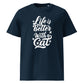 Life is Better with a Cat Unisex Organic Cotton T-Shirt
