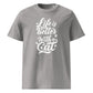 Life is Better with a Cat Unisex Organic Cotton T-Shirt