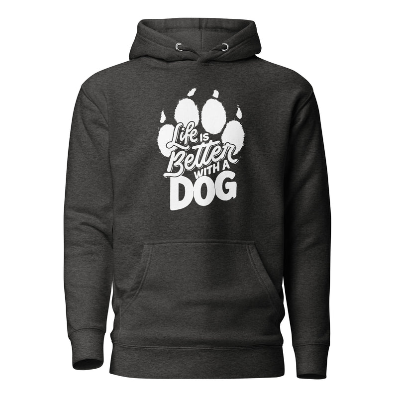 Life is Better with a Dog Unisex Hoodie