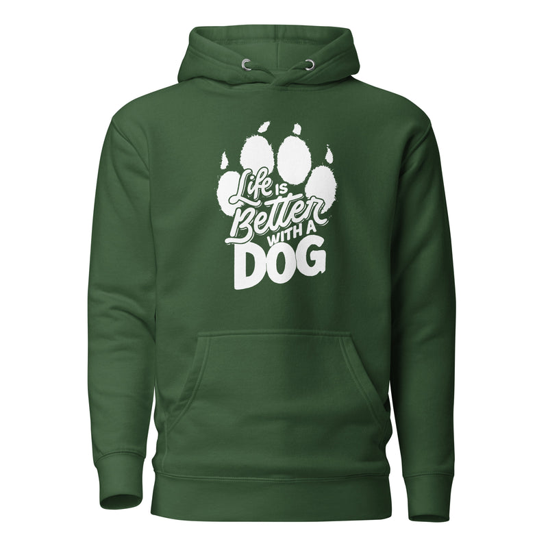 Life is Better with a Dog Unisex Hoodie