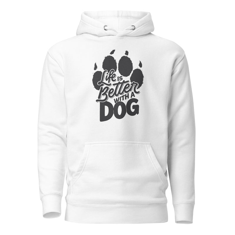 Life is Better with a Dog Unisex Hoodie